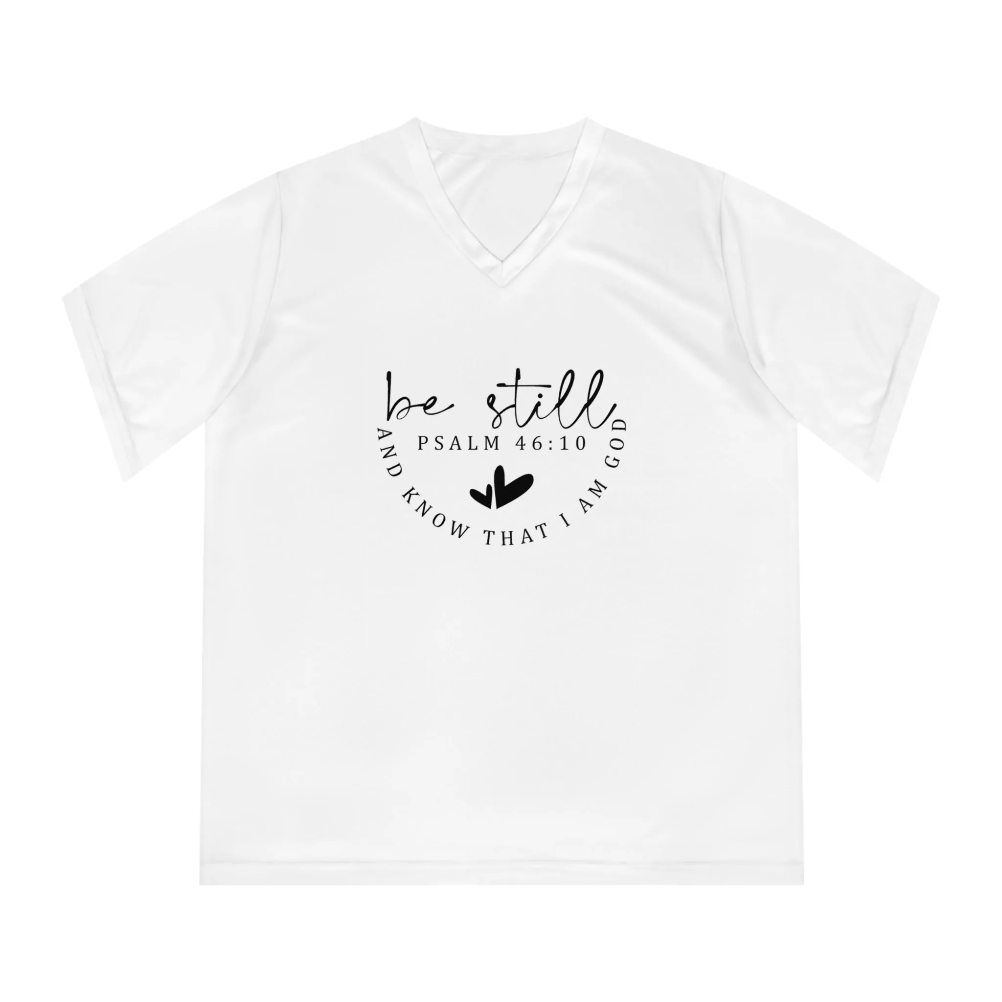 Be Still Psalm 46:10 Women's Performance V-Neck T-Shirt