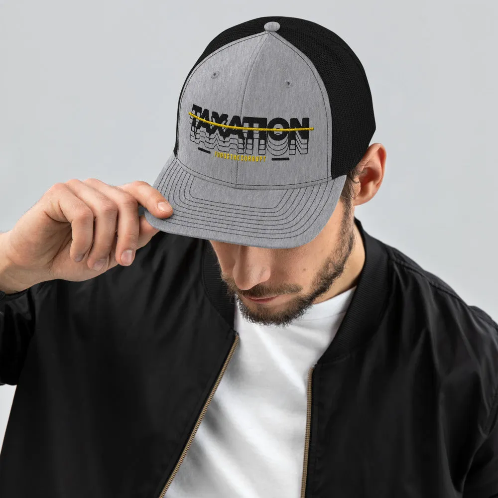 Taxation Funds the Corrupt Trucker Cap